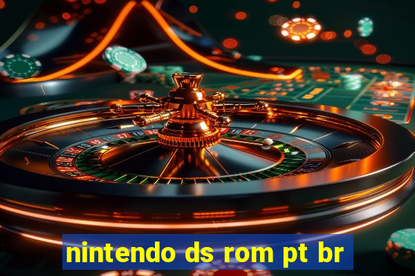 nintendo ds rom pt br